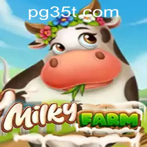 Explorando o Mundo Fascinante de MilkyFarm: Aventuras e Estratégias no Universo 35T.COM